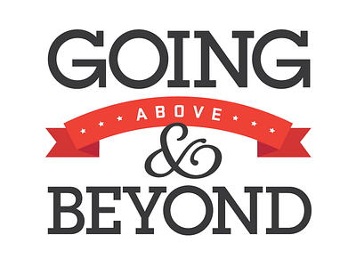 Above & Beyond Motto/Logo geometric logo motto ribbon script slogan stacked type