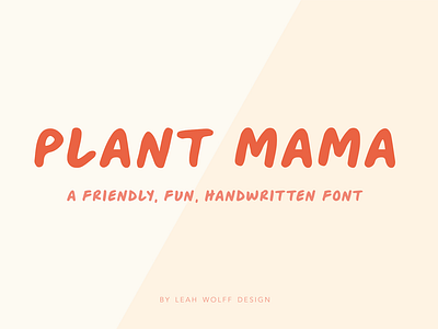 Plant Mama - A Fun, Friendly Handwritten Font