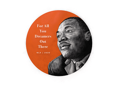 For the Dreamers - MLK 2020