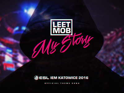 Leet Mob - My Story cover design covert art csgo esl esl katowice leet mob my story