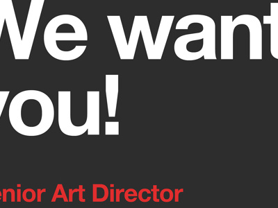 We want you, sr, jr art director junior art director senior art director