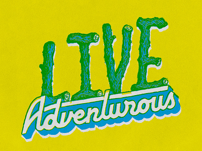 Live Adventurous illustration pen ink sevenly typography