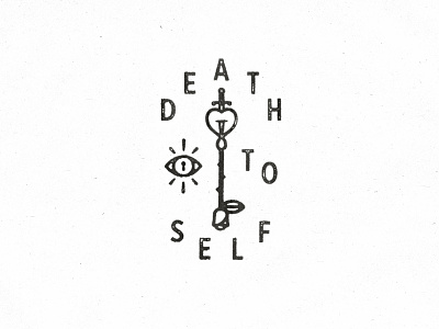 Death To Self badge eye heart illustration key pin rose sword typography