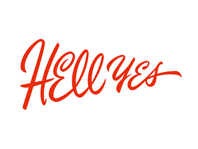 Hell Yes brush lettering script type typography