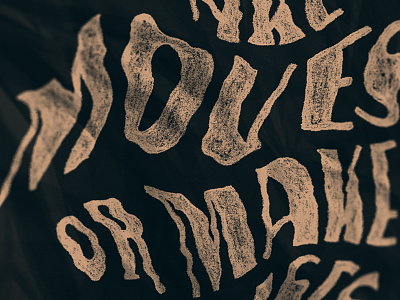 Make Moves or Make Excuses distort hand lettering lettering pencil texture type warp