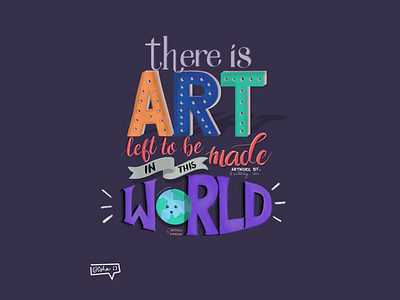 There is Art left to be made in This World- Anthony Bourdain art austin kleon creative design graphic hand lettering lettering motivation procreate procreate lettering quote quotes typography world