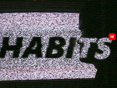 Habits addiction controlled habits illuminati podcast static zombie