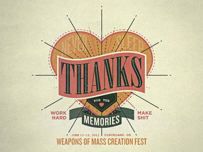 Thanks for the Memories make shit never sleep thanks typography weapons of mass creation wmcfest work hard