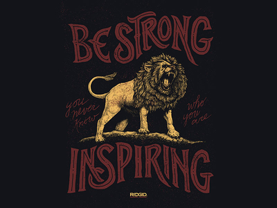 Ridgid Tools - Lion Illustration & Lettering hand drawn illustration inspiring lettering lion quote typography wacom