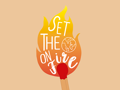 Set the World on Fire. ai color design icon illustration typography vector