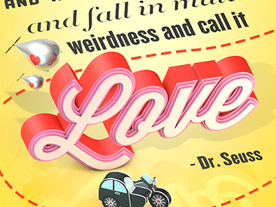 Dr. Seuss quote 3d airship ben ben voldman dr. seuss illustration love quote render sidecar typography voldman