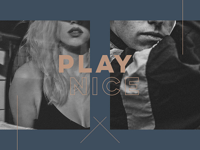 Play Nice art black white branding design fashion graphic design luxury malta minimal photograhy poster poster a day trend typography ui ux