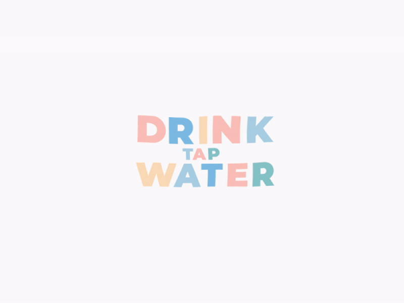 Drink Tap Water💧 design flat kinetic typography motion design typography vector