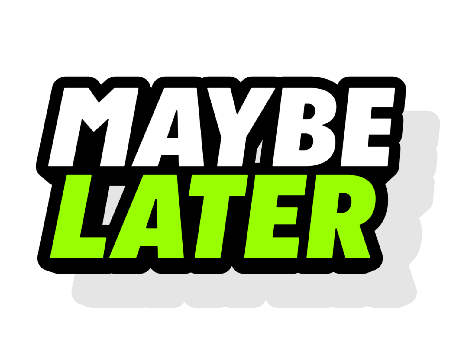 MAYBE LATER 3d animation character icon illustration logo loop motion shadow simple typography