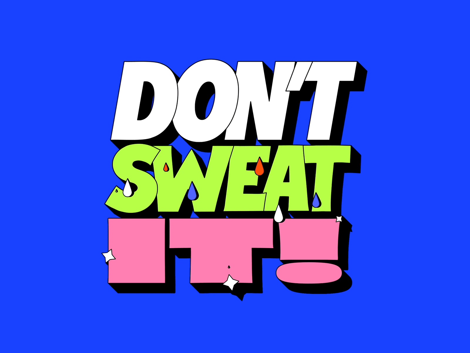 Don't Sweat It! 3dlettering animation icon illustration logo motion shadow typography