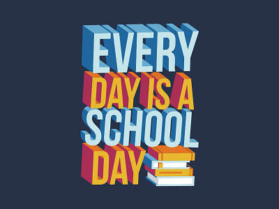 Every Day… 3d art block book graphic design icon lettering logo school typography vector wip