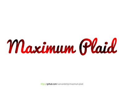 Maximum Plaid