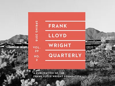 The Frank Lloyd Wright Quarterly architect architecture book branding cover design editorial frank lloyd wright issue logo magazine masthead nature print publication redesign typography