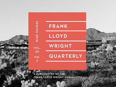 The Frank Lloyd Wright Quarterly architect architecture book branding cover design editorial frank lloyd wright issue logo magazine masthead nature print publication redesign typography