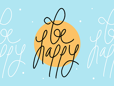 Behappy calligraphy font design handlettering happy lettering text typography