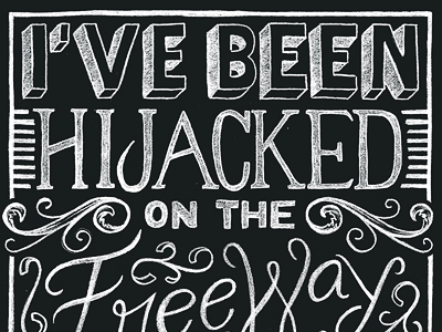Hijacked chalk decorative flourishes hand lettering lettering packaging pencil quote typography