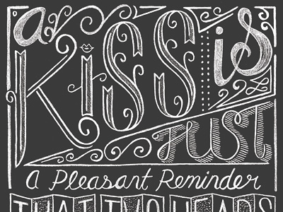 Kiss chalk decorative flourishes hand lettering lettering lips packaging pencil quote typography