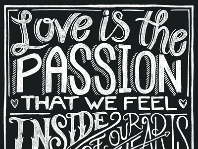 Love Is The Passion arrow chalk decorative flourishes hand lettering heart lettering packaging pencil quote typography