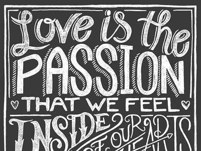 Love Is The Passion arrow chalk decorative flourishes hand lettering heart lettering packaging pencil quote typography