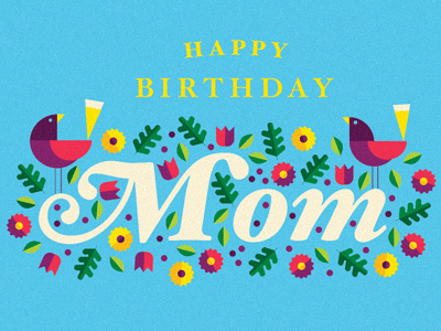 Happy Birthday, Mom! birthday hire illustration midcentury mom typography