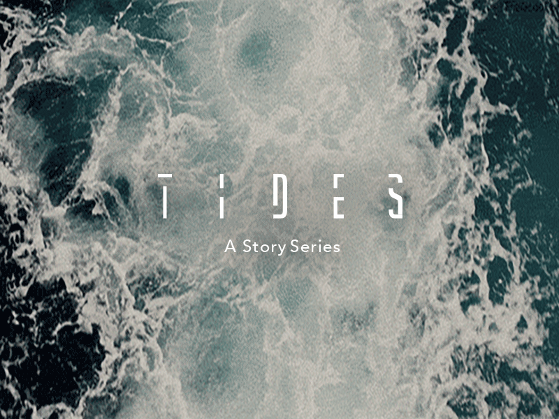 TIDES: A Story Series. animation envoy logo speaker story tides typography water zach travis zack travis
