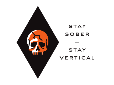 Stay sober. Stay vertical. biker diamond logo motorcycle patch safety skull