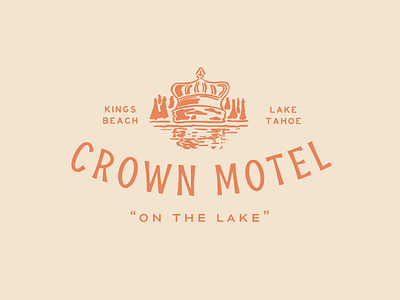 Crown Motel Logo Concept badge brand design branding design graphic design hospitality hotel hotel brand illustration lake tahoe lettering logo motel retro vintage