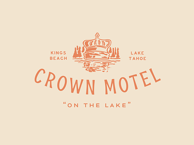 Crown Motel Logo Concept badge brand design branding design graphic design hospitality hotel hotel brand illustration lake tahoe lettering logo motel retro vintage