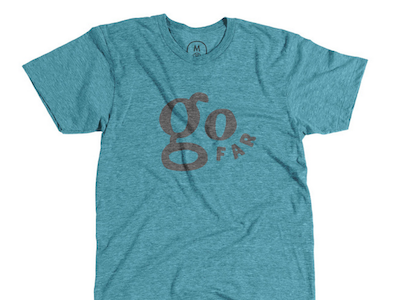 go far graphicdesign lettering tshirt