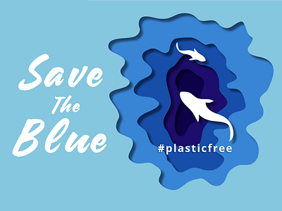 Save the Blue blue design digital art ecofriendly illustration illustrator marine ocean photoshop typography vector