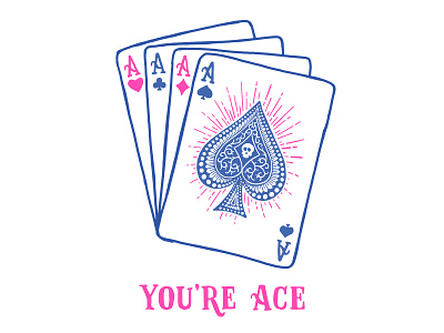 You're Ace