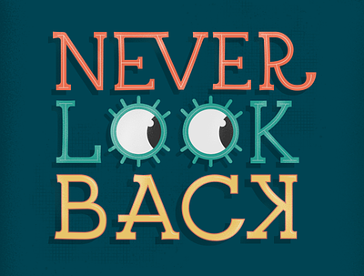 Never Look Back 70s haim hand lettering lettering quote retro rock vintage