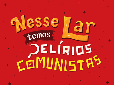 Delírio Comunista comunism fear and loathing forafolsonaro handlettering lettering red urss ussr workers party