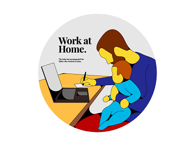 Work at home baby business cartoon computer daddy design flat freelancer home illustration internet job laptop lifestyle man office people person symbol work