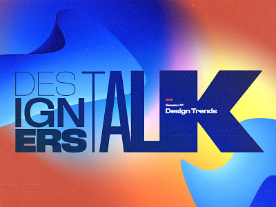 Designers talk color colors cover art design experimental gradient poster presentation presentation design texture typography