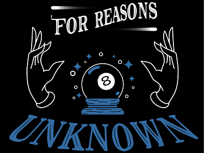 For Reasons Unknown