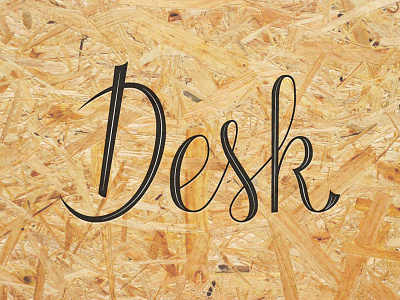 Desk Lettering handdrawn lettering type wood