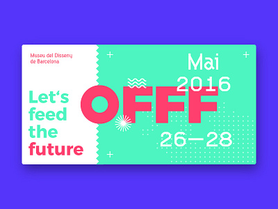 Offf Barcelona 2016 barcelona conference design festival offf ticket