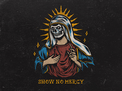 SHOW NO MERCY