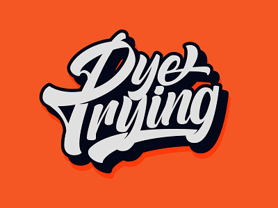 Dye Trying - Logo for Clothing Brand from United State