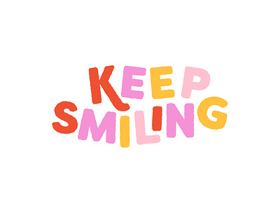 Keep Smiling! branding cheerful happy lettering lockup logo playful smile typography
