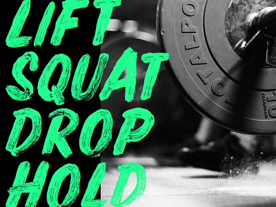 Lift, Squat, Drop, Hold