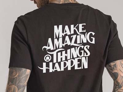 make amazing things happen tee branding graphic design hand drawn font hand drawn type hand made type lettering merchandise t shirt typogaphy