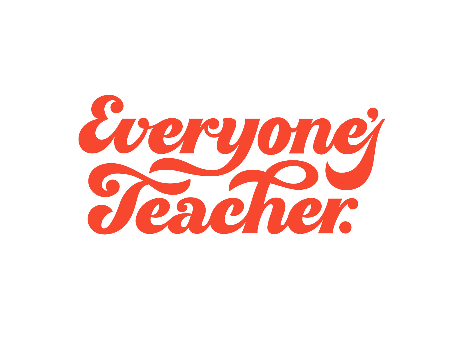 Everyone's Teacher Lettering by Dato Msakhuradze on Dribbble