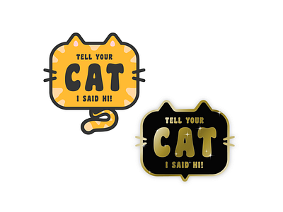 Tell Your Cat - Pin Concepts cat cute hi kitty mockup orange pin sticker